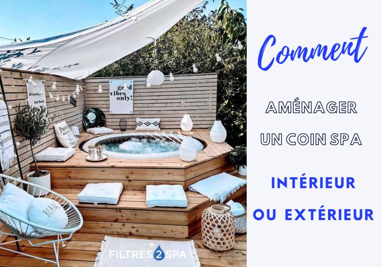 Le coin spa extérieur et intérieur doit être chaleureux
